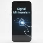Digital Minimalism: The Privacy Movement Growing in 2025