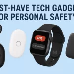 Must-Have Tech Gadgets for Personal Safety